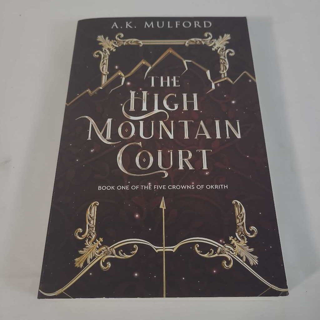 THE HIGH MOUNTAIN COURT~ A.K. MULFORD
