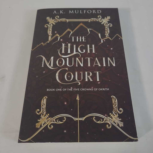 THE HIGH MOUNTAIN COURT~ A.K. MULFORD