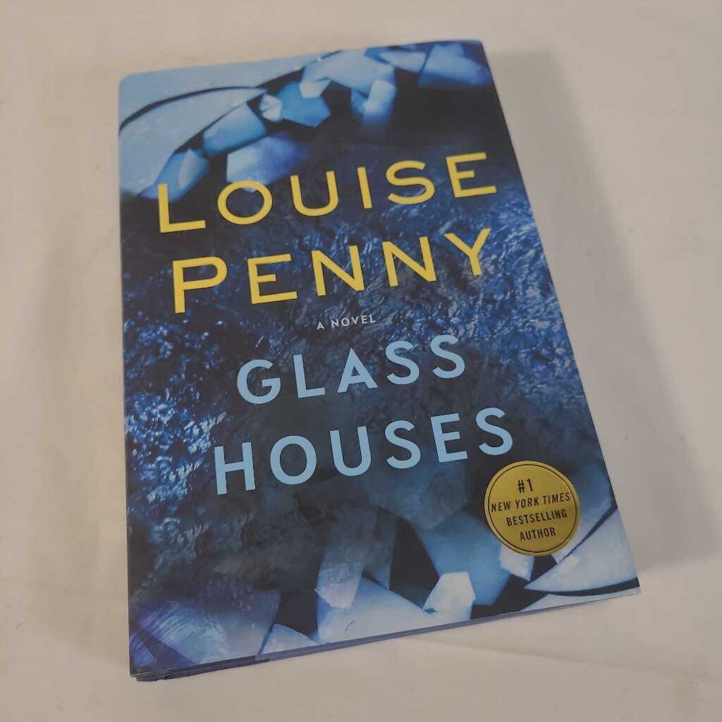 GLASS HOUSES - LOUISE PENNY