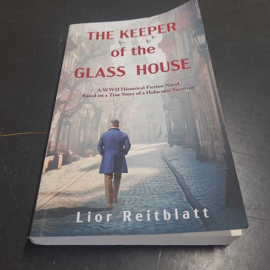 THE KEEPER OF THE GLASS HOUSE~LIOR REITBLATT