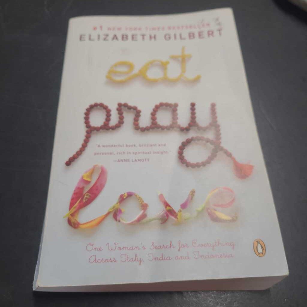 EAT PREY~ ELIZABETH GILBERT