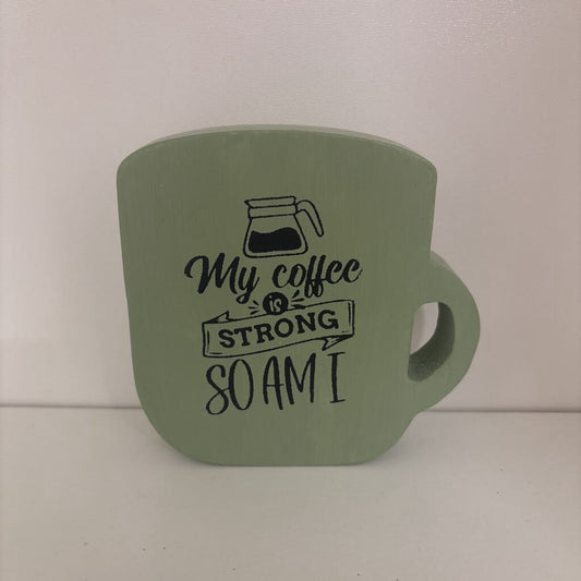 Strong Coffee Mug Shelf Sitter