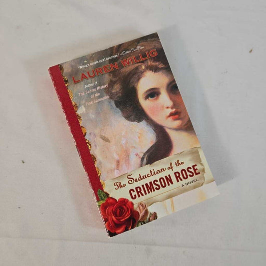 THE SEDUCTION OF THE CRIMSON ROSE - LAUREN WILLIG