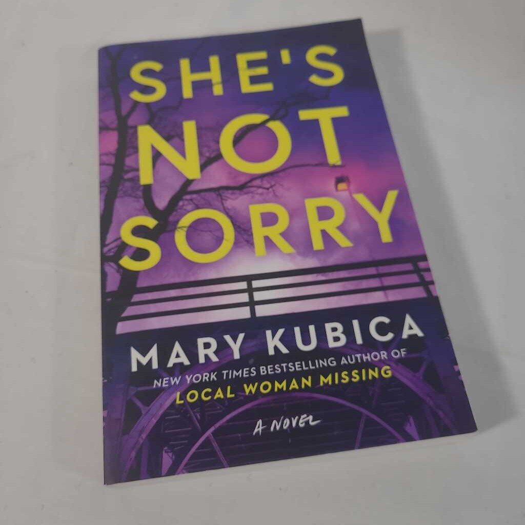 SHE'S NOT SORRY - MARY KUBICA