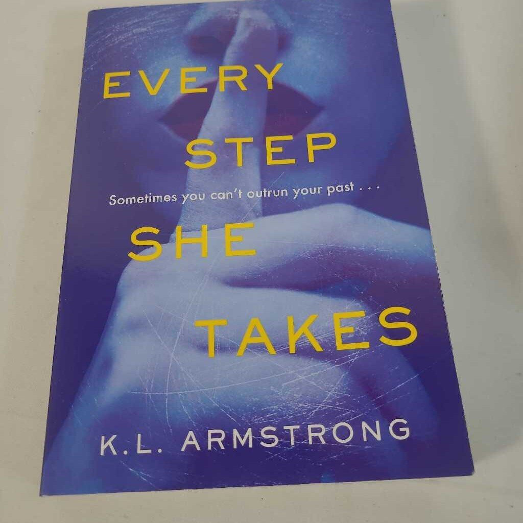 EVERY STEP SHE TAKES - K.L. ARMSTRONG