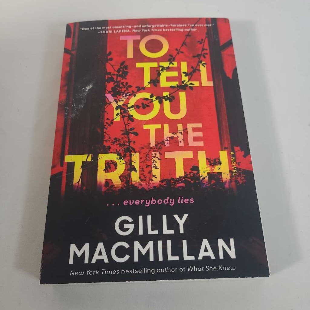 TO TELL YOU THE TRUTH - GILLY MACMILLAN