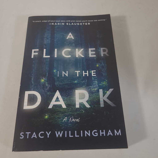 A FLICKER IN THE DARK - STACY WILLINGHAM