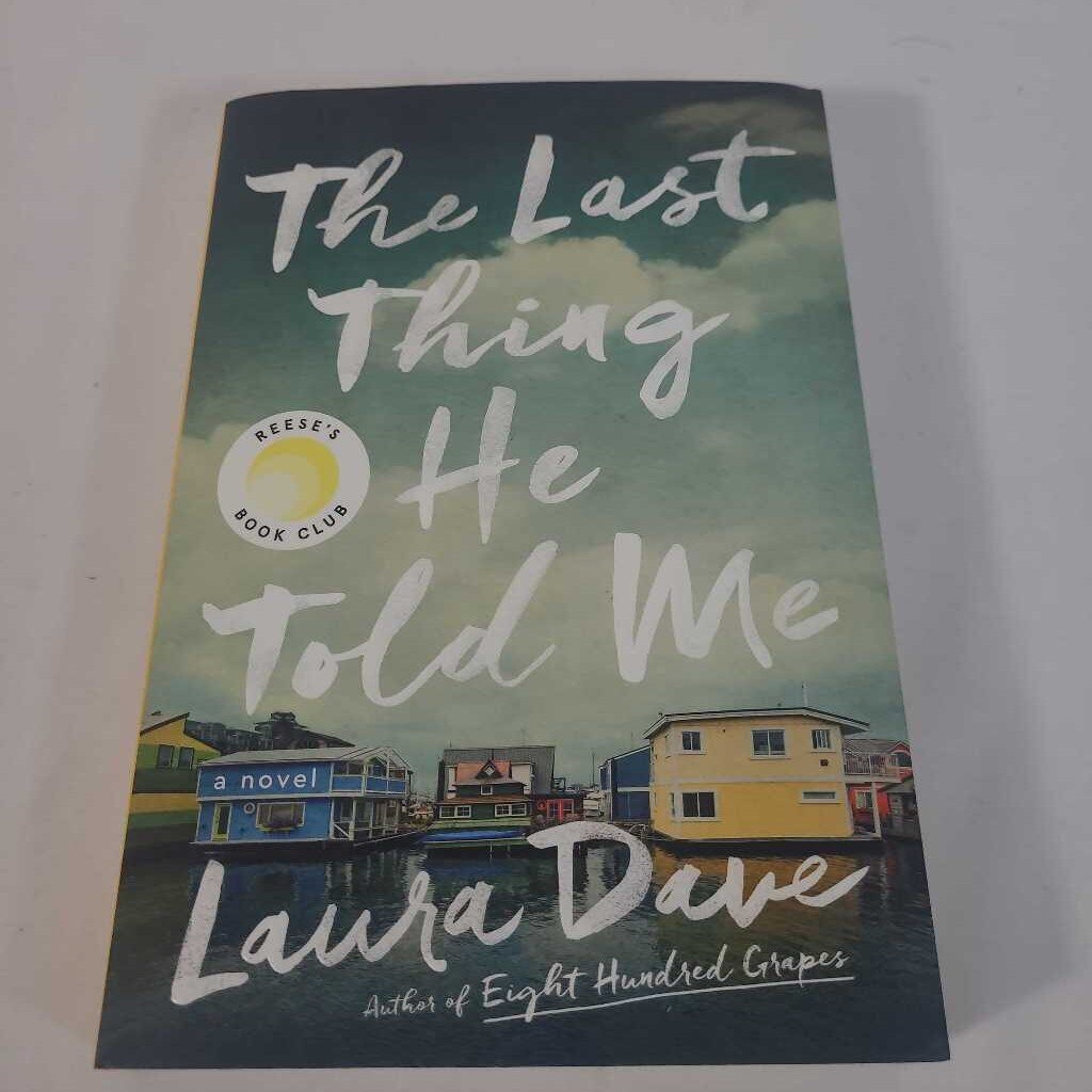 THE LAST THING HE TOLD ME - LAURA DAVE