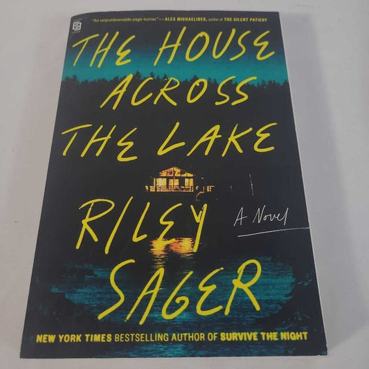 THE HOUSE ACROSS THE LAKE - RILEY SAGER