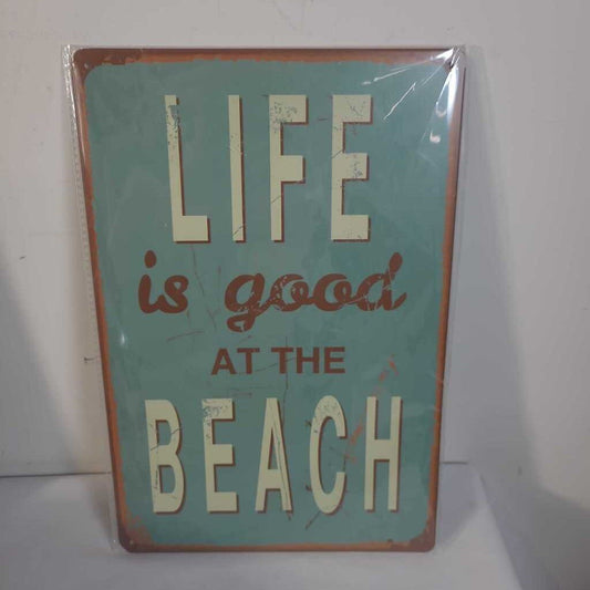 LIFE IS GOOD AT THE BEACH TIN SIGN